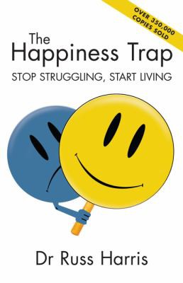 Steven C. Hayes, Russ Harris: Happiness Trap (2007, Exisle Publishing Pty Limited)