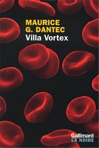 Maurice G. Dantec: Villa Vortex - Liber Mundi, I (French language, 2003)
