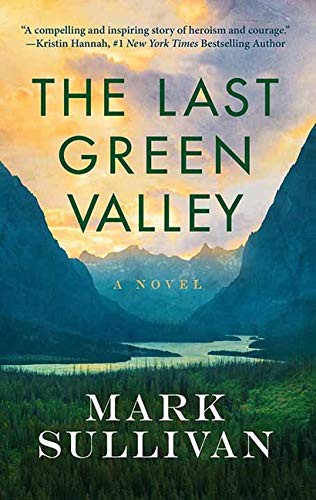 Mark Sullivan: The Last Green Valley (Hardcover, 2021, Center Point Pub)