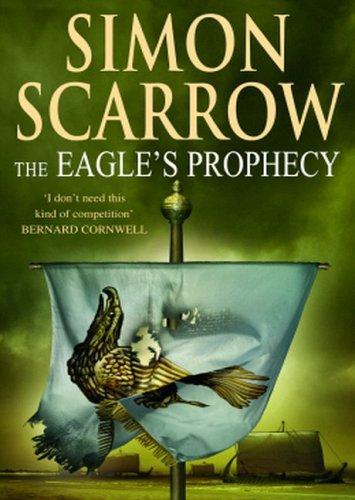 Simon Scarrow: The Eagle's Prophecy (Paperback, 2005, Headline)