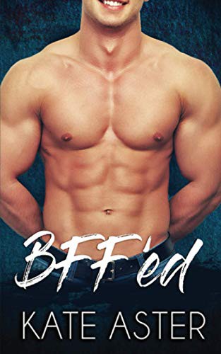 Kate Aster: BFF'ed (Paperback, 2019, Independently published)