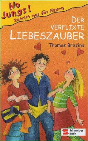 Thomas Brezina, Betina Gotzen-Beek: No Jungs!, Der verflixte Liebeszauber (Hardcover, Egmont Franz Schneider Verlag)