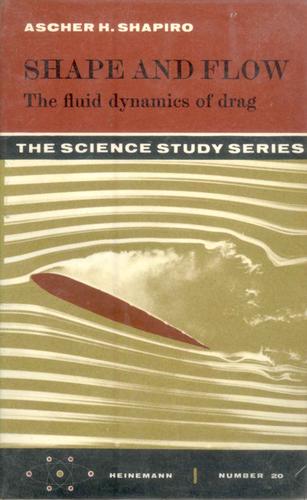 Ascher H. Shapiro: Shape and Flow (Paperback, 1961, Heinemann)