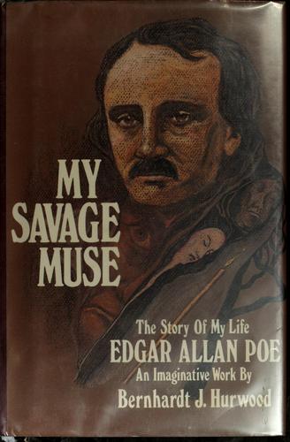 Bernhardt J. Hurwood: My savage muse (1980, Everest House)
