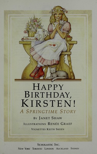 Janet Beeler Shaw: Happy Birthday, Kristen! (A Springtime Story - Book 4) (The American Girl Collection) (1991, Scholastic)