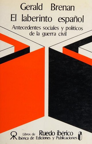 Gerald Brenan: El laberinto español (Paperback, Spanish language, 1977, Ruedo Ibérico)