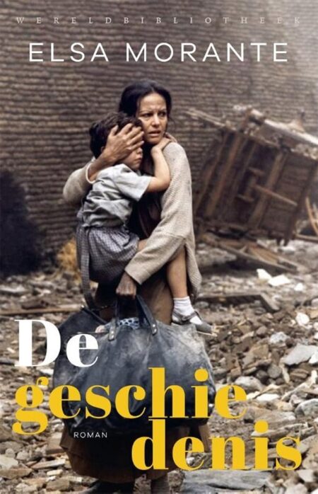 Elsa Morante: De geschiedenis (Hardcover, Nederlands language, 2023, Wereldbibliotheek)
