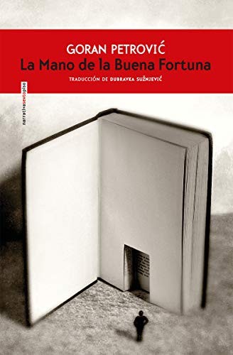 Goran Petrovic, DUBRAVKA SUŽNJEVIĆ: La Mano de la Buena Fortuna (Paperback, Editorial Sexto Piso)