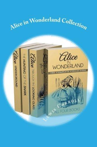 Lewis Carroll: Alice in Wonderland Collection (Paperback, 2016, Createspace Independent Publishing Platform, CreateSpace Independent Publishing Platform)