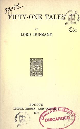 Lord Dunsany: Fifty-one tales (1917, Little, Brown)