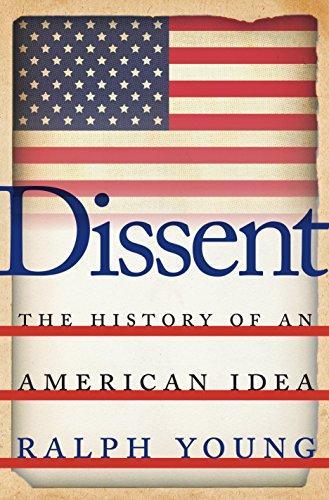 Ralph Young: Dissent : the history of an American idea (2015)