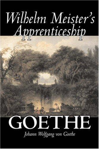 Johann Wolfgang von Goethe: Wilhelm Meister's Apprenticeship (2007)