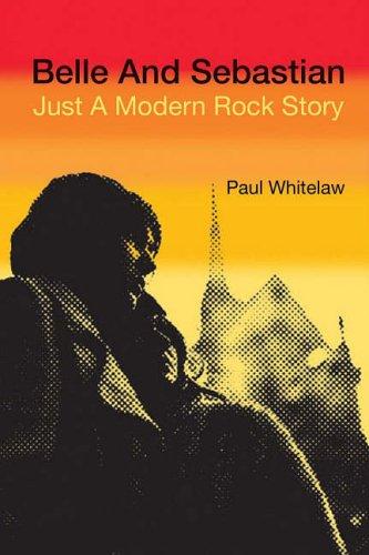 Paul Whitelaw: Belle and Sebastian (Paperback, 2005, Helter Skelter Publishing)