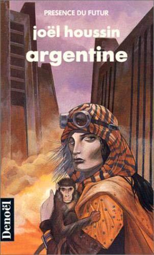 Joël Houssin: Argentine (French language, 1989, Éditions Denoël)