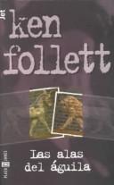 Ken Follett: Las alas del águila (1987, Plaza & Janes Editores, S.A.)
