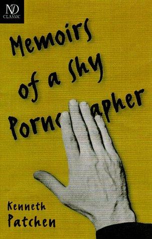 Kenneth Patchen: Memoirs of a shy pornographer (1999, New Directions)