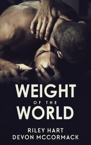 Devon McCormack, Riley Hart: Weight of the World (Paperback, CreateSpace Independent Publishing Platform)