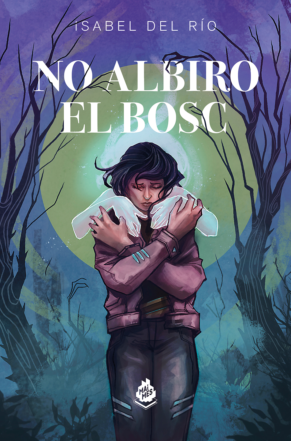 Isabel Del Río: No albiro el bosc (Paperback, Català language, 2025, Mai Mes Llibres)