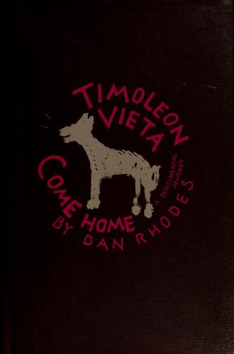 Dan Rhodes: Timoleon Vieta come home (2003, Canongate, [Distributed in North America by Publishers Group West])