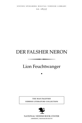 Lion Feuchtwanger: Der falsher Neron (Yiddish language, 1937, Yidish Uniṿersal-biblyoṭeḳ)