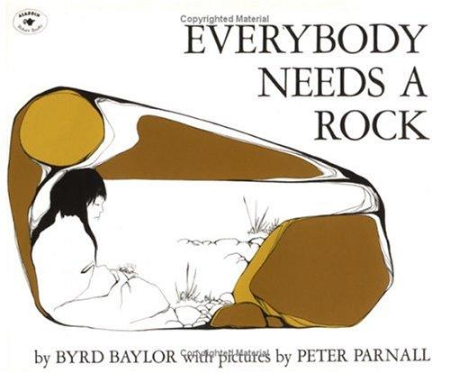 Byrd Baylor: Everybody Needs a Rock (An Aladdin Book) (1985, Aladdin)