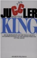 Aharon Feldman: The Juggler and the King: The Jew and the Conquest of Evil (Hardcover, Philipp Feldheim Inc)