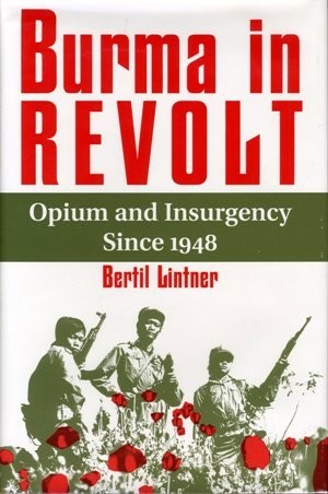 Bertil Lintner: Burma in revolt (1994, Westview Press)