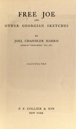 Joel Chandler Harris: Free Joe (1887, Collier)
