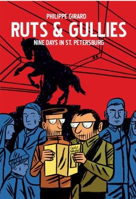 Philippe Gerard: Ruts Gullies Nine Days In Saint Petersburg (2010, Conundrum Press)