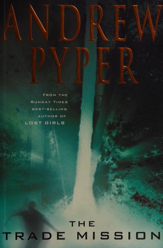 Andrew Pyper: The trade mission. (2002, Macmillan)