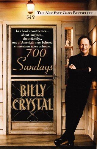Billy Crystal: 700 Sundays (2006, Grand Central Publishing)