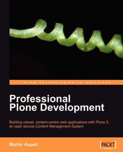 Martin Aspeli: Professional Plone Development (Paperback, 2007, Packt Publishing)