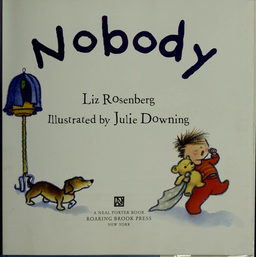 Liz Rosenberg: Nobody (2010, Roaring Brook Press)