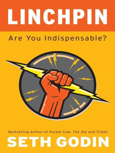 Seth Godin: Linchpin (2010, Penguin USA, Inc.)