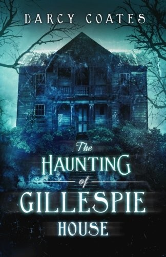 Darcy Coates: The Haunting of Gillespie House (Paperback, 2015, Black Owl Books)