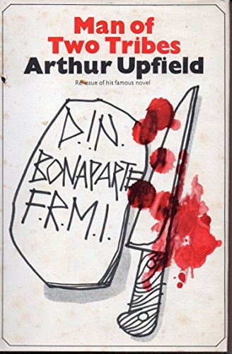 Arthur William Upfield: Man of two tribes (1969, Heinemann, William Heinemann Ltd)