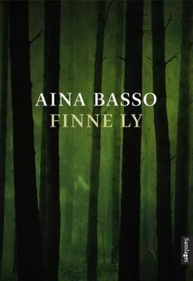 Aina Basso: Finne ly (Hardcover, Norwegian language, 2014, Samlaget)