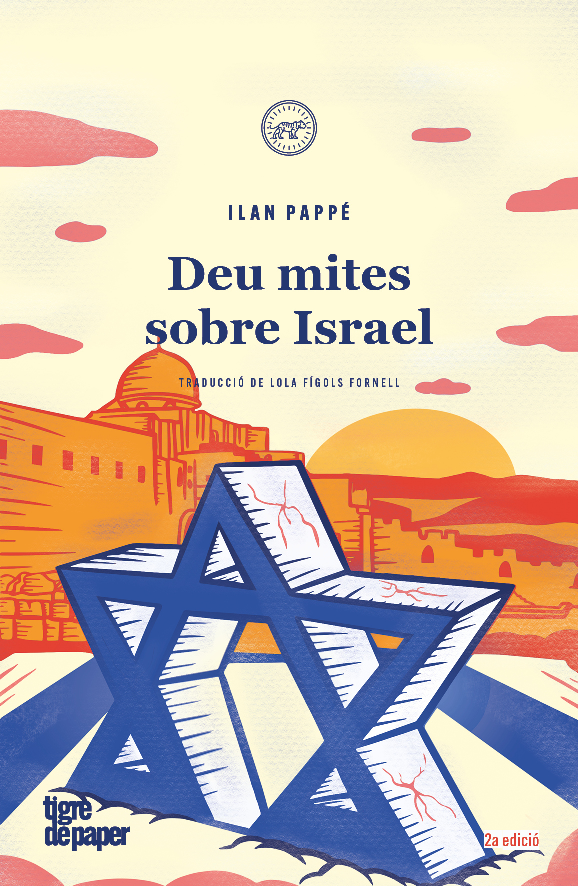 Ilan Pappé, Ilan Pappé, Lola Fígols (traducció): Deu mites sobre Israel (Català language)