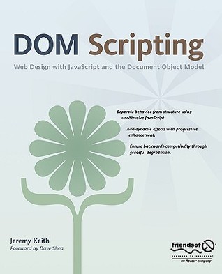Jeremy Keith: DOM Scripting (Paperback, 2005, friends of ED)