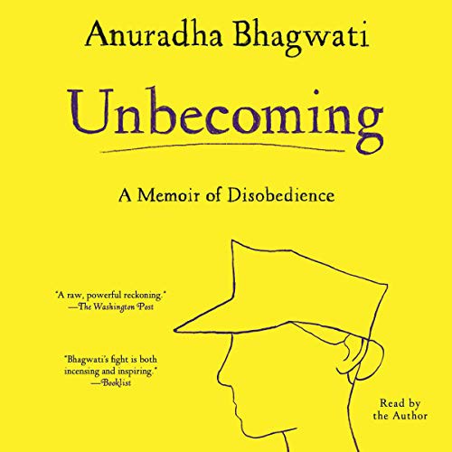 Anuradha Bhagwati: Unbecoming (AudiobookFormat, Simon & Schuster Audio and Blackstone Audio, Simon & Schuster Audio)