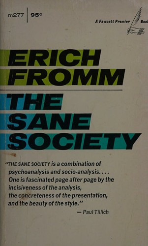 Erich Fromm: The Sane Society (1960, Holt, Rinehart & Winston)