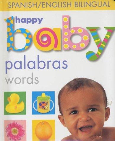 Roger Priddy: Happy Baby Words Bilingual (Soft to Touch) (Hardcover, 2004, Priddy Books)
