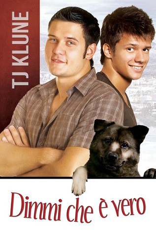 T. J. Klune, Claudia Milani: Dimmi Che è Vero (Italian language, 2014, Dreamspinner Press)