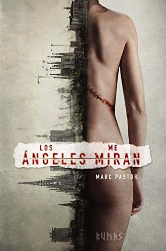 Marta Alcaraz, Marc Pastor: Los ángeles me miran (Paperback, Alianza, Alianza Editorial)