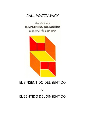 Paul Watzlawick: El Sinsentido del Sentido (Paperback, Spanish language, Herder & Herder, Herder)