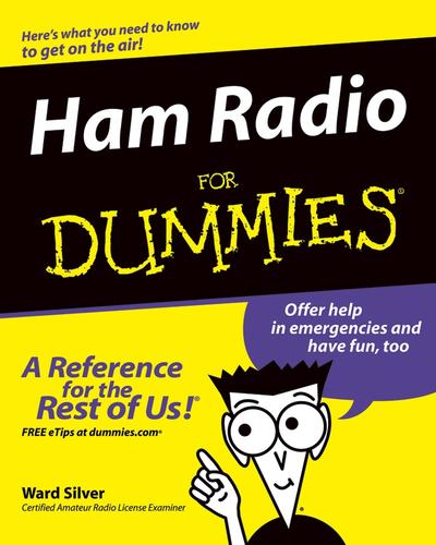 H. Ward Silver: Ham Radio For Dummies (2004, John Wiley & Sons, Ltd.)