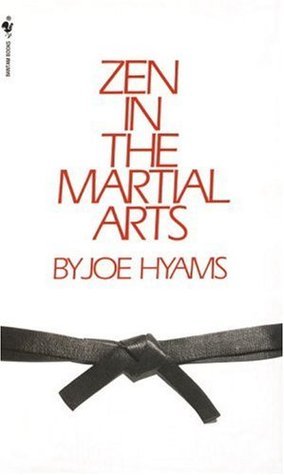 Joe Hyams, Joe Hyams: Zen in the Martial Arts (Paperback, 1982, Bantam)