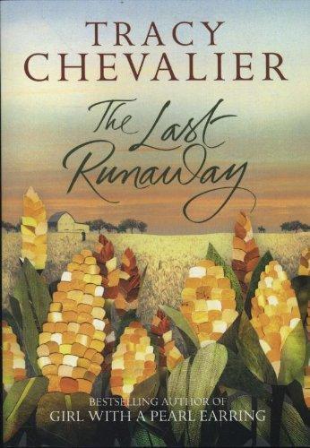 Tracy Chevalier: The Last Runaway (2013)