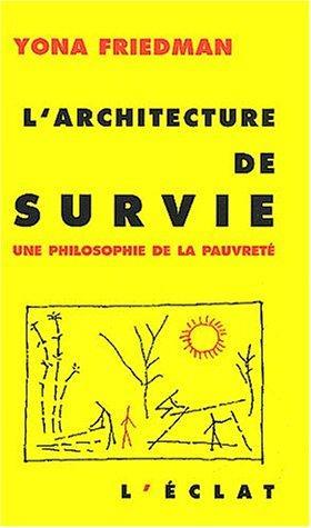 Yona Friedman: L'architecture de survie (French language, 2003)