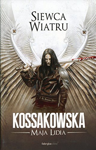 Maja Lidia Kossakowska: Siewca Wiatru (Paperback, 2014, Fabryka Slow)